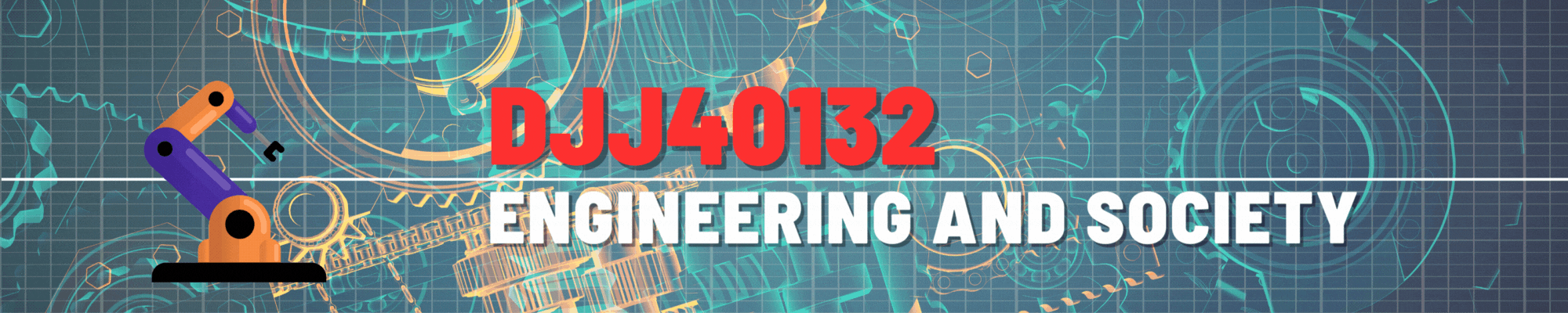 DJJ40132 ENGINEERING &amp; SOCIETY