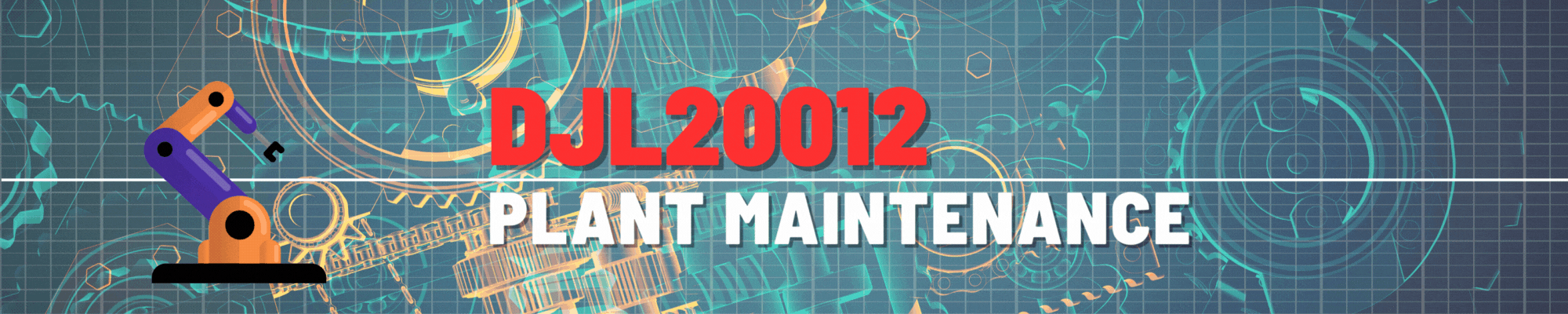 DJL20012 PLANT MAINTENANCE