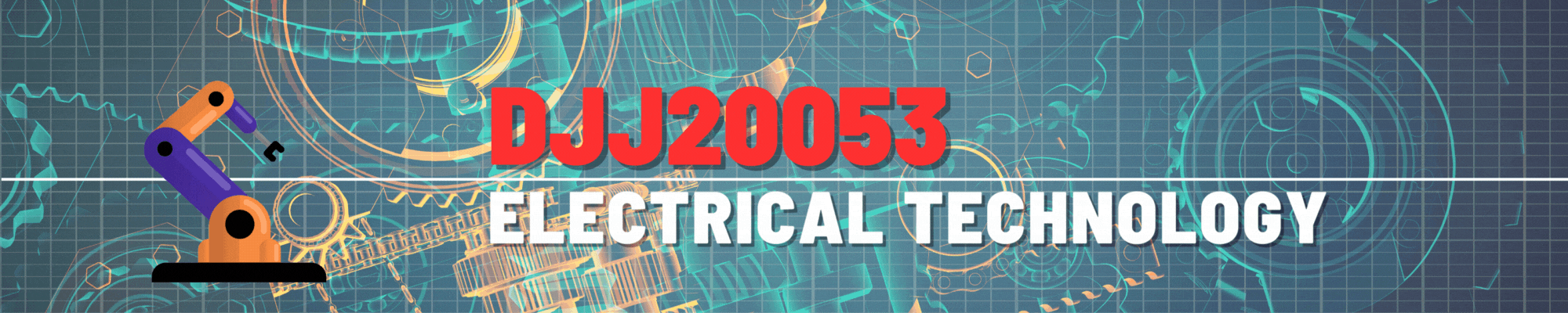 DJJ20053 ELECTRICAL TECHNOLOGY