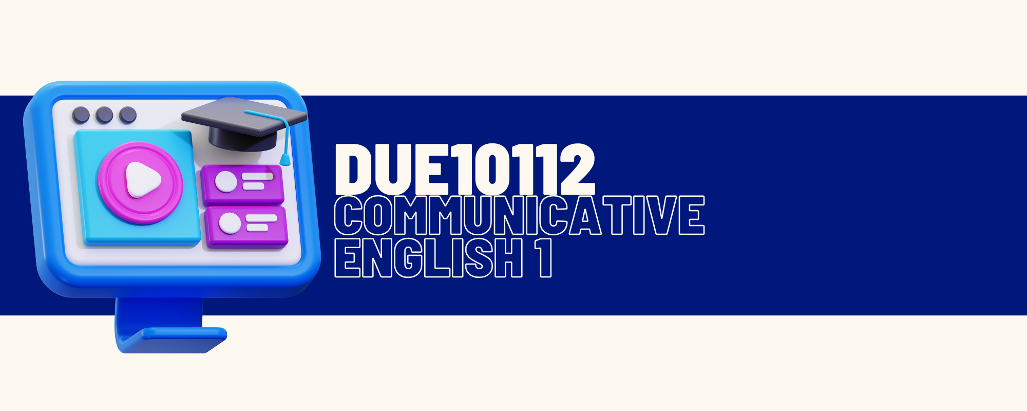 DUE10112 COMMUNICATIVE ENGLISH 1