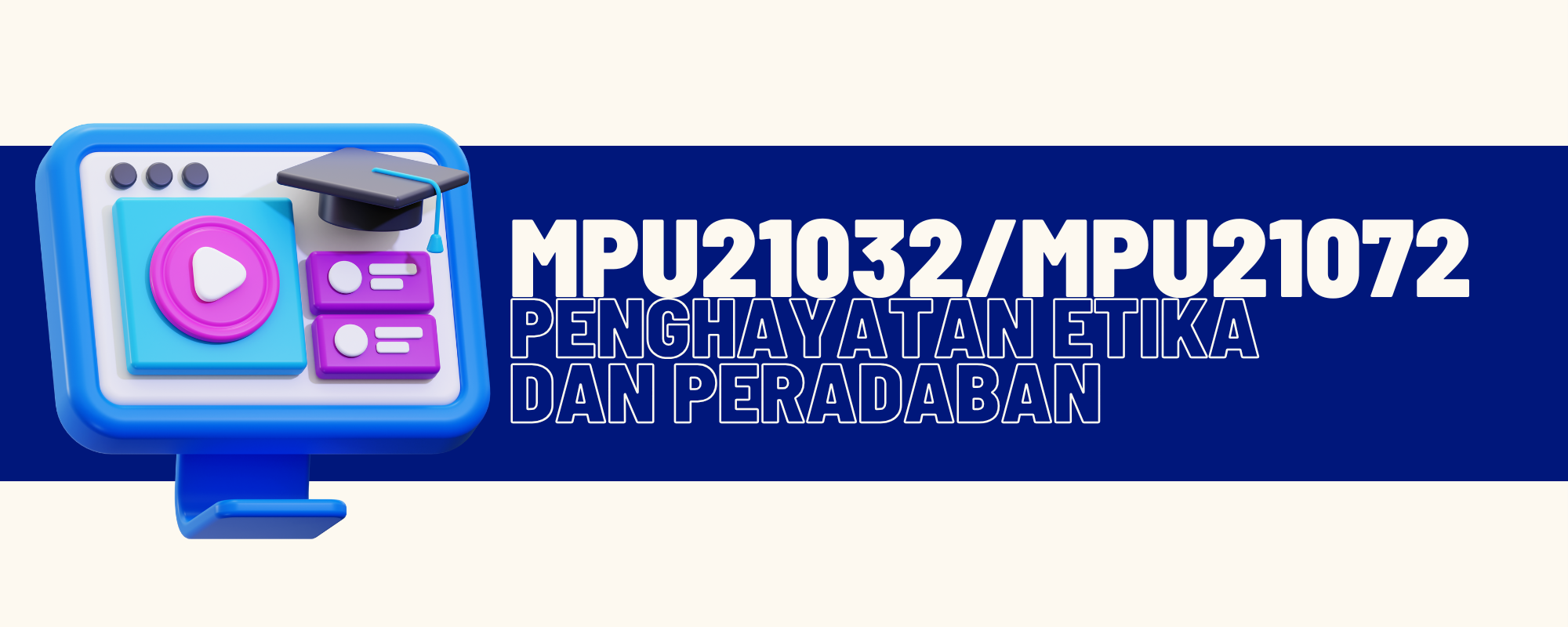 MPU21032/MPU21072 PENGHAYATAN ETIKA DAN PERADABAN