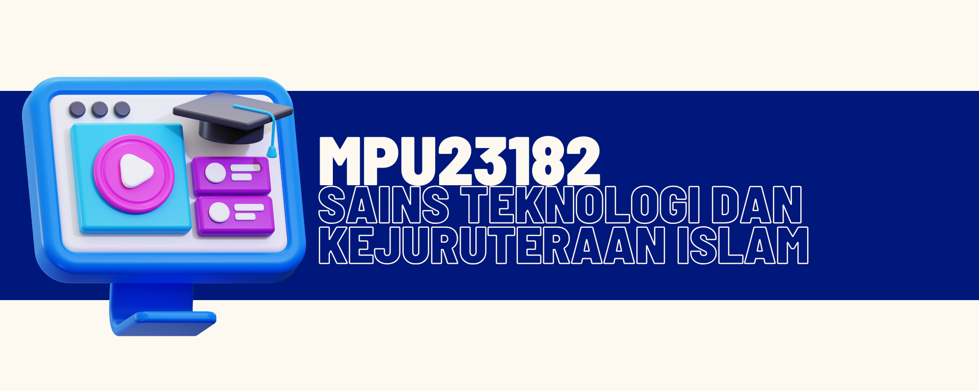 MPU23182 SAINS TEKNOLOGI DAN KEJURUTERAAN ISLAM