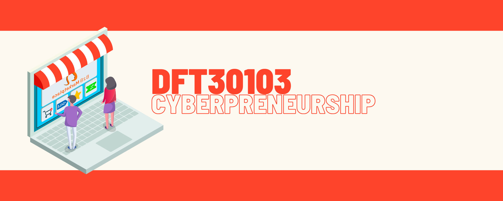 DFT30103 CYBERPRENEURSHIP