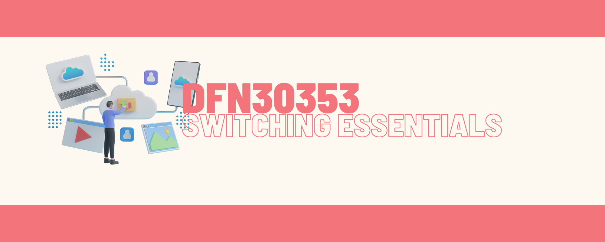 DFN30353 SWITCHING ESSENTIALS