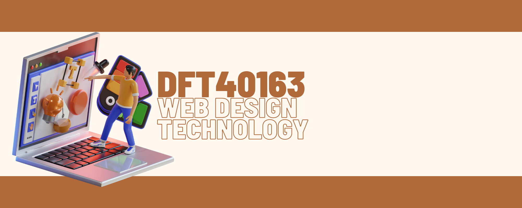 DFT40163 WEB DESIGN TECHNOLOGY