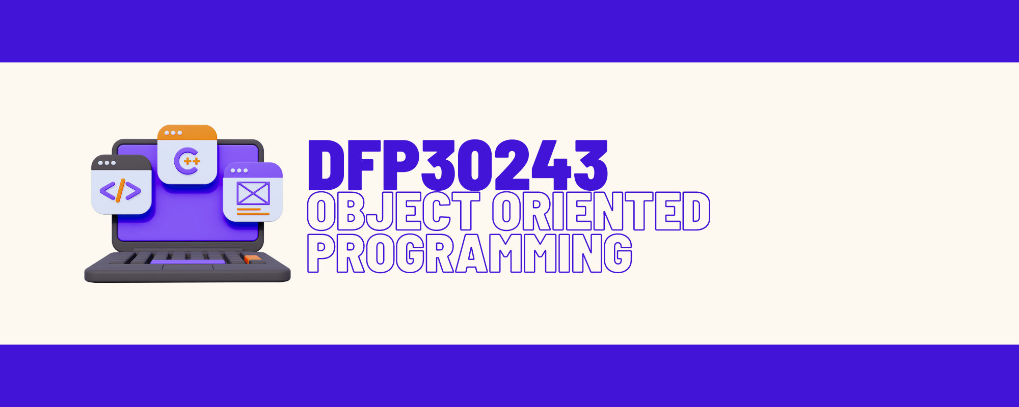 DFP30243 OBJECT ORIENTED PROGRAMMING