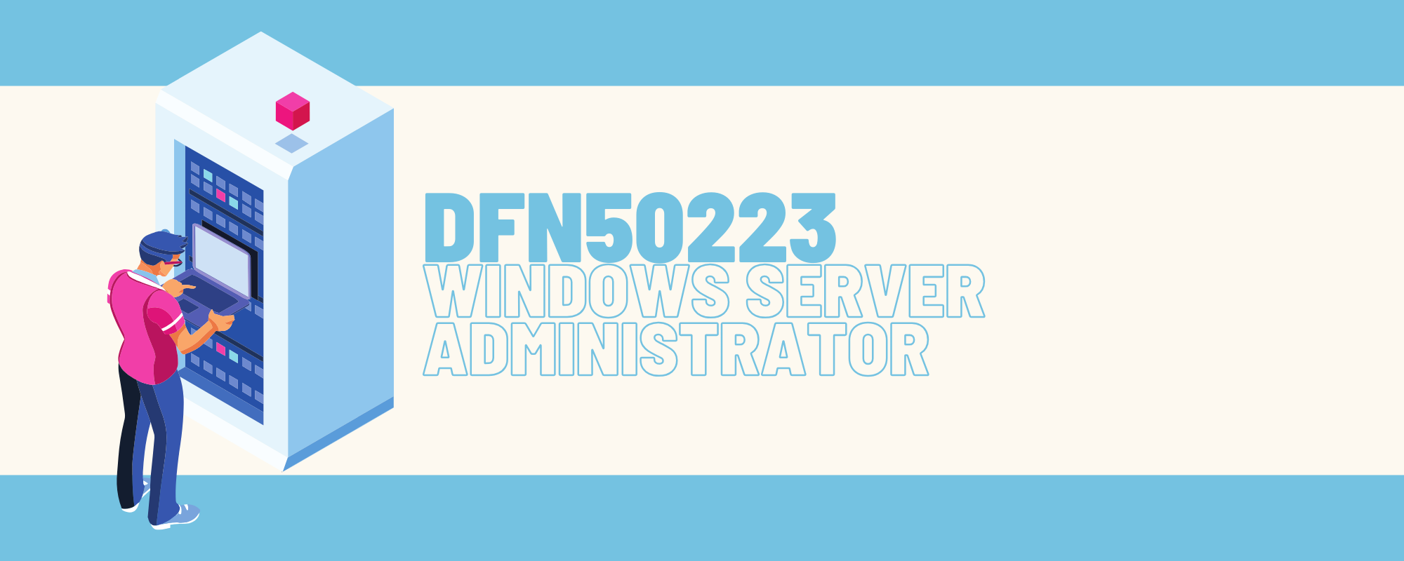 DFN50223 WINDOWS SERVER ADMINISTRATOR