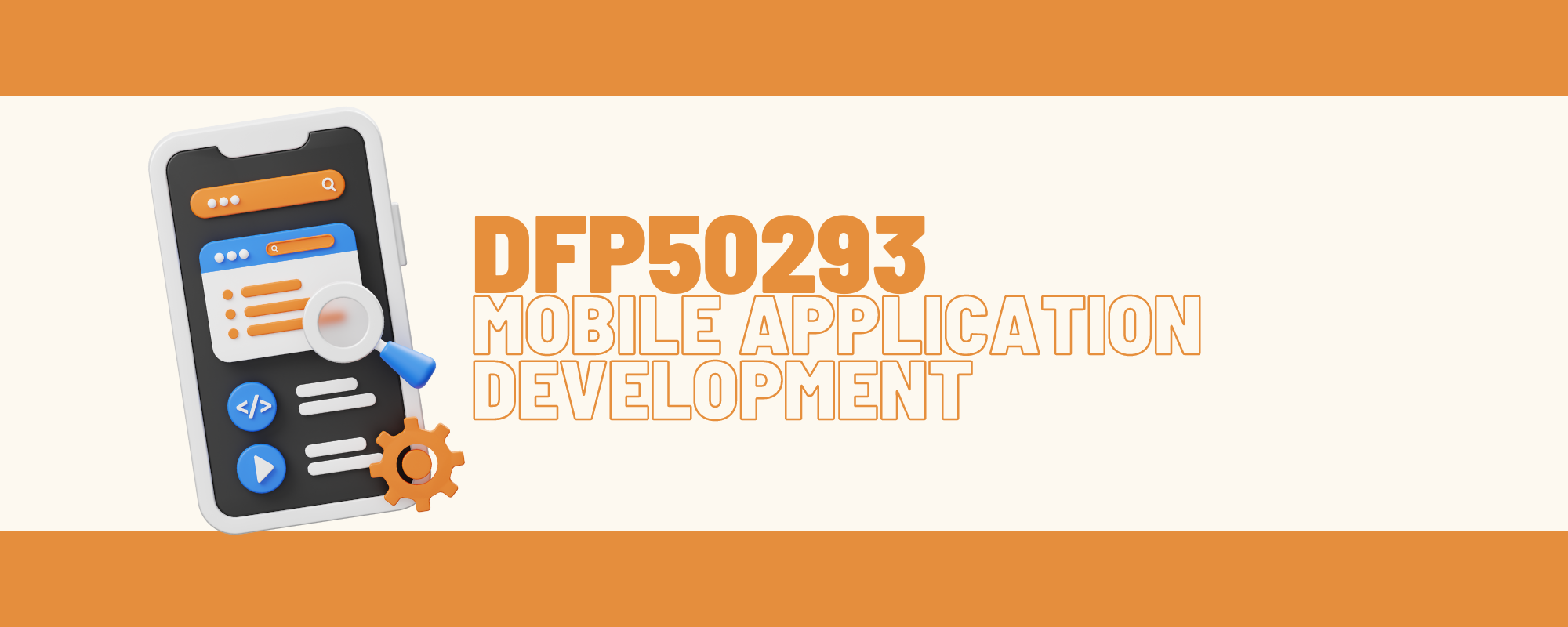 DFP50293 MOBILE APPLICATION DEVELOPMENT