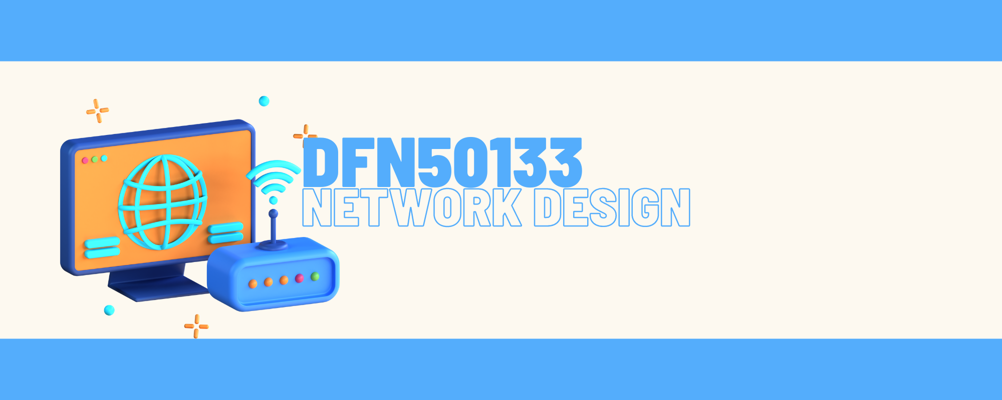DFN50133 NETWORK DESIGN