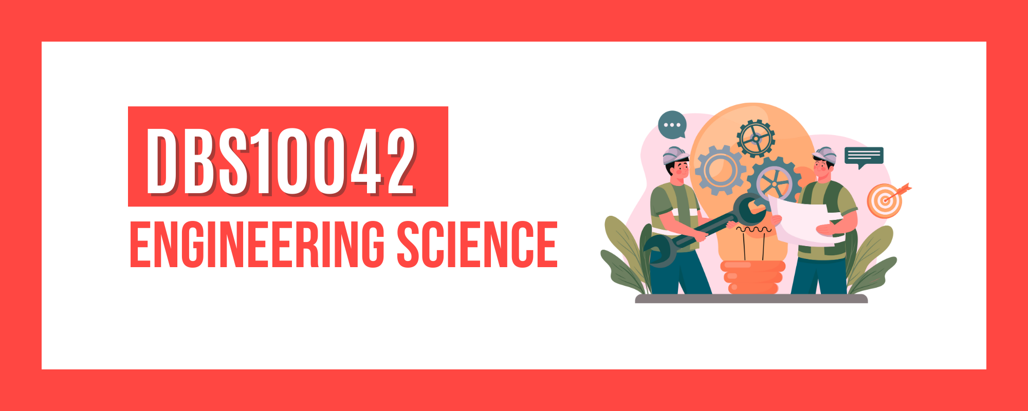 DBS10042 ENGINEERING SCIENCE