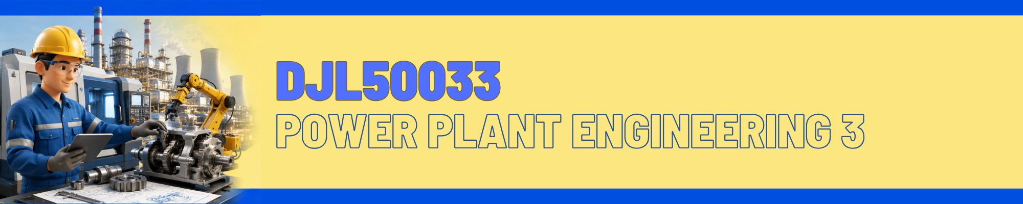 DJL50033 POWER PLANT ENGINEERING 3