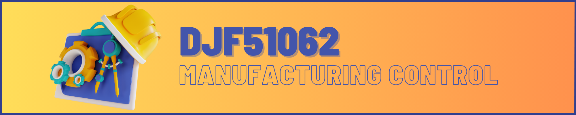 DJF51062  MANUFACTURING CONTROL 
