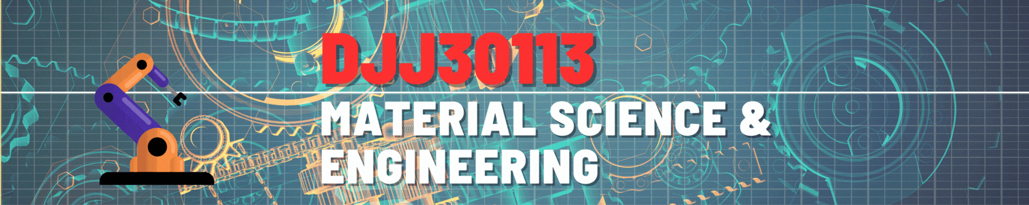 DJJ30113 MATERIAL SCIENCE &amp; ENGINEERING