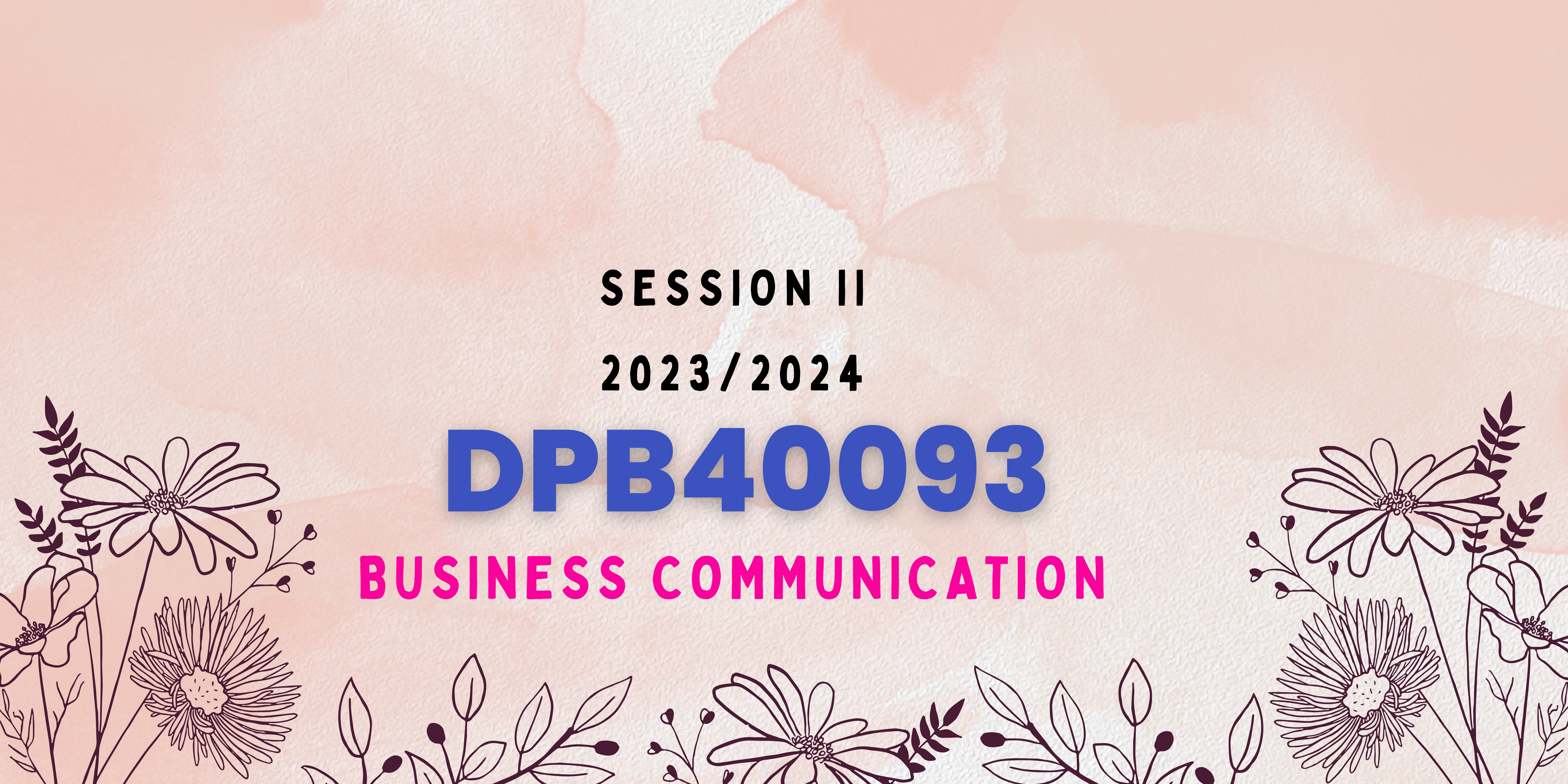 DPB40093 BUSINESS COMMUNICATION SESI II 2023/2024