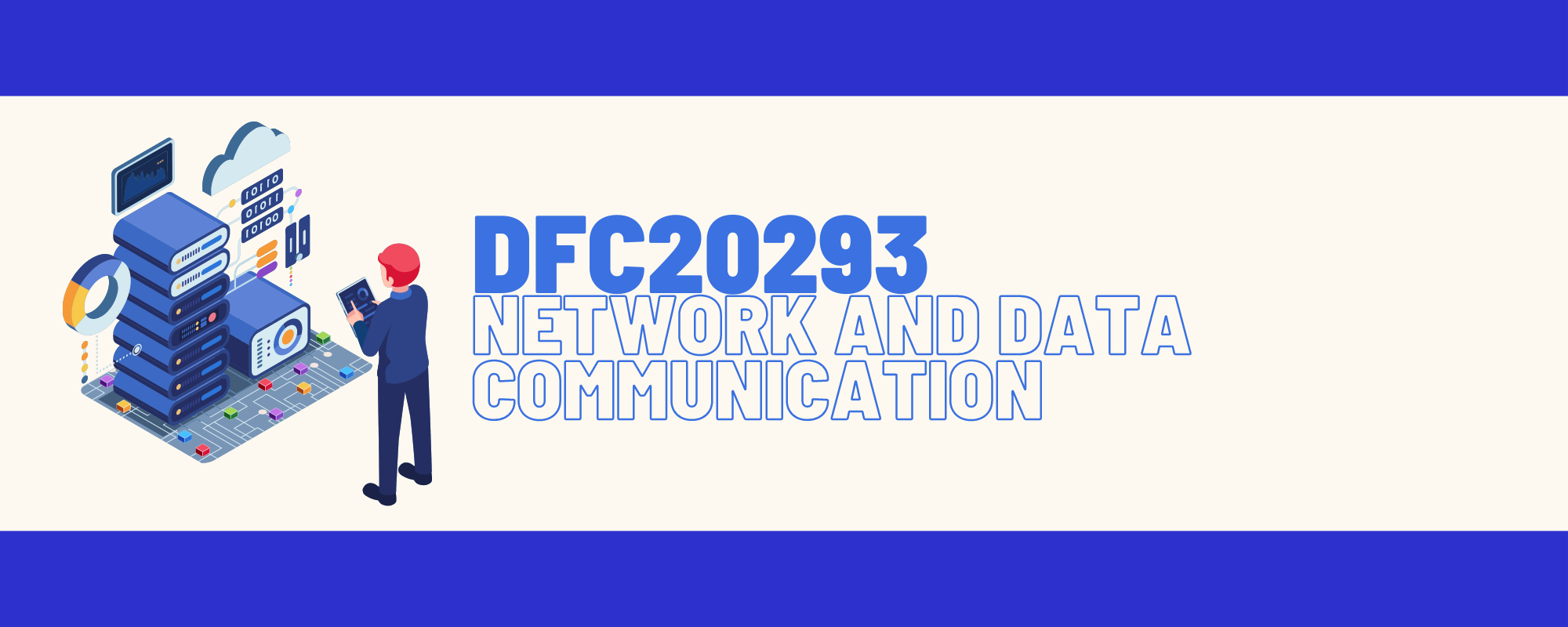 DFC20293 NETWORK AND DATA COMMUNICATION