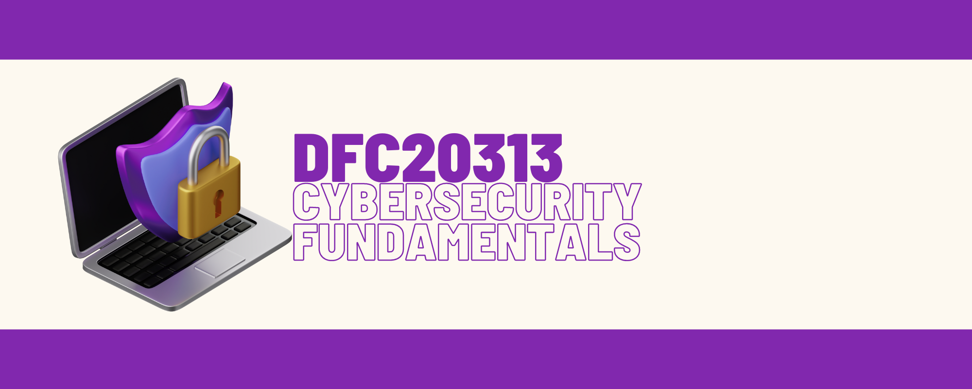 DFC20313 CYBERSECURITY FUNDAMENTALS
