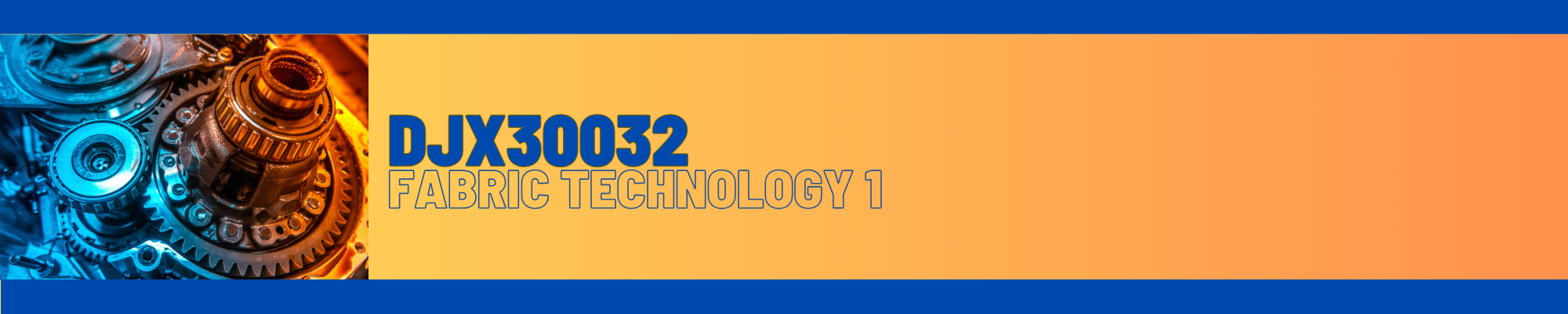 DJX30032 FABRIC TECHNOLOGY 1 