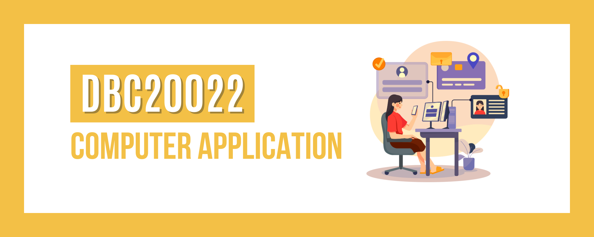 DBC20022 COMPUTER APPLICATIONS